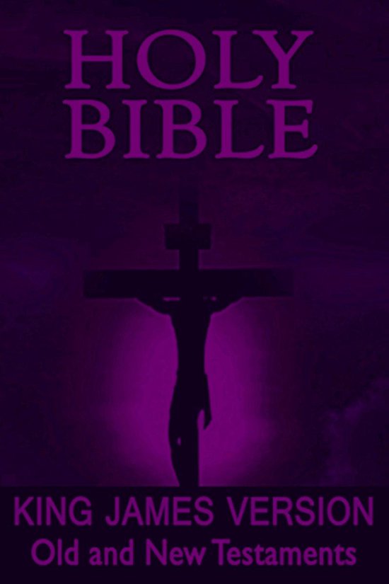 Holy Bible, King James Version Old and New testaments (ebook), Bible ...