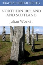 Travels Through History 4 - Travels Through History - Northern Ireland and Scotland