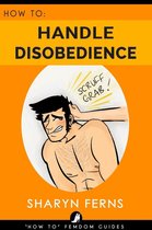 How To Handle Disobedience