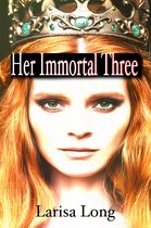 Immortal Reign - Her Immortal Three: Paranormal Fantasy Reverse Harem