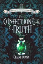 The Confectioner Chronicles 3 - The Confectioner's Truth