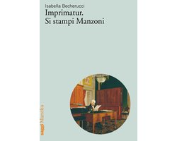 Imprimatur. Si stampi Manzoni