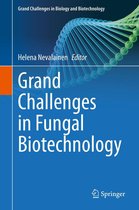 Grand Challenges in Biology and Biotechnology - Grand Challenges in Fungal Biotechnology