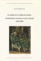 Annales littéraires - Claudel et la mise en scène : Autour de L'Annonce faite à Marie