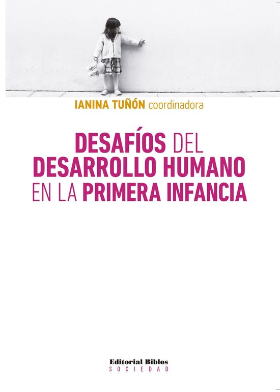 Sociedad - Desafíos del desarrollo humano en la primera inf ... - cover