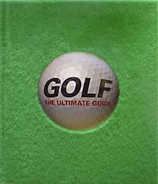 Golf The Ultimate Guide 9781409356585 Boeken