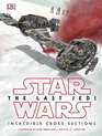 Star Wars The Last Jedi (TM) Incredible Cross Sections