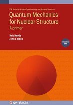 IOP ebooks - Quantum Mechanics for Nuclear Structure, Volume 1