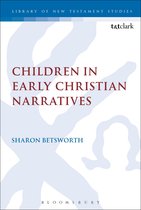 The Library of New Testament Studies - Children in Early Christian Narratives