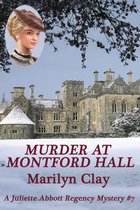 A Juliette Abbott Regency Mystery 7 - Murder At Montford Hall