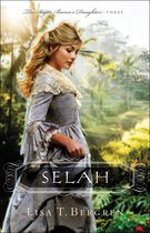 The Sugar Baron's Daughters 3 - Selah (The Sugar Baron's Daughters Book #3)