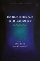 Hart Studies in European Criminal Law - The Needed Balances in EU Criminal Law