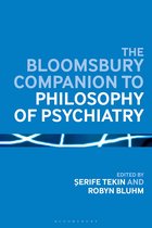 Bloomsbury Companions - The Bloomsbury Companion to Philosophy of Psychiatry