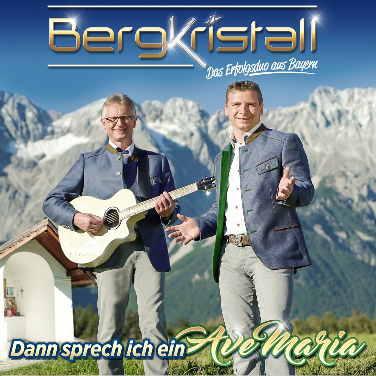 Dann Sprech Ich Ein Ave Maria - Chr - Bergkristall
