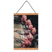 Christelijke Poster - Pray Wait Trust - DagelijkseBroodkruimels