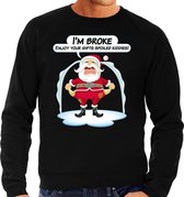 Foute Kersttrui / sweater - Im broke enjoy your fits spoiled kiddies - Kerst is duur - zwart - heren - kerstkleding / kerst outfit M (50)