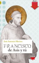 Francisco de Asis - Francisco de Asís y tú