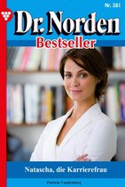 Dr. Norden Bestseller 281 - Natascha, die Karrierefrau