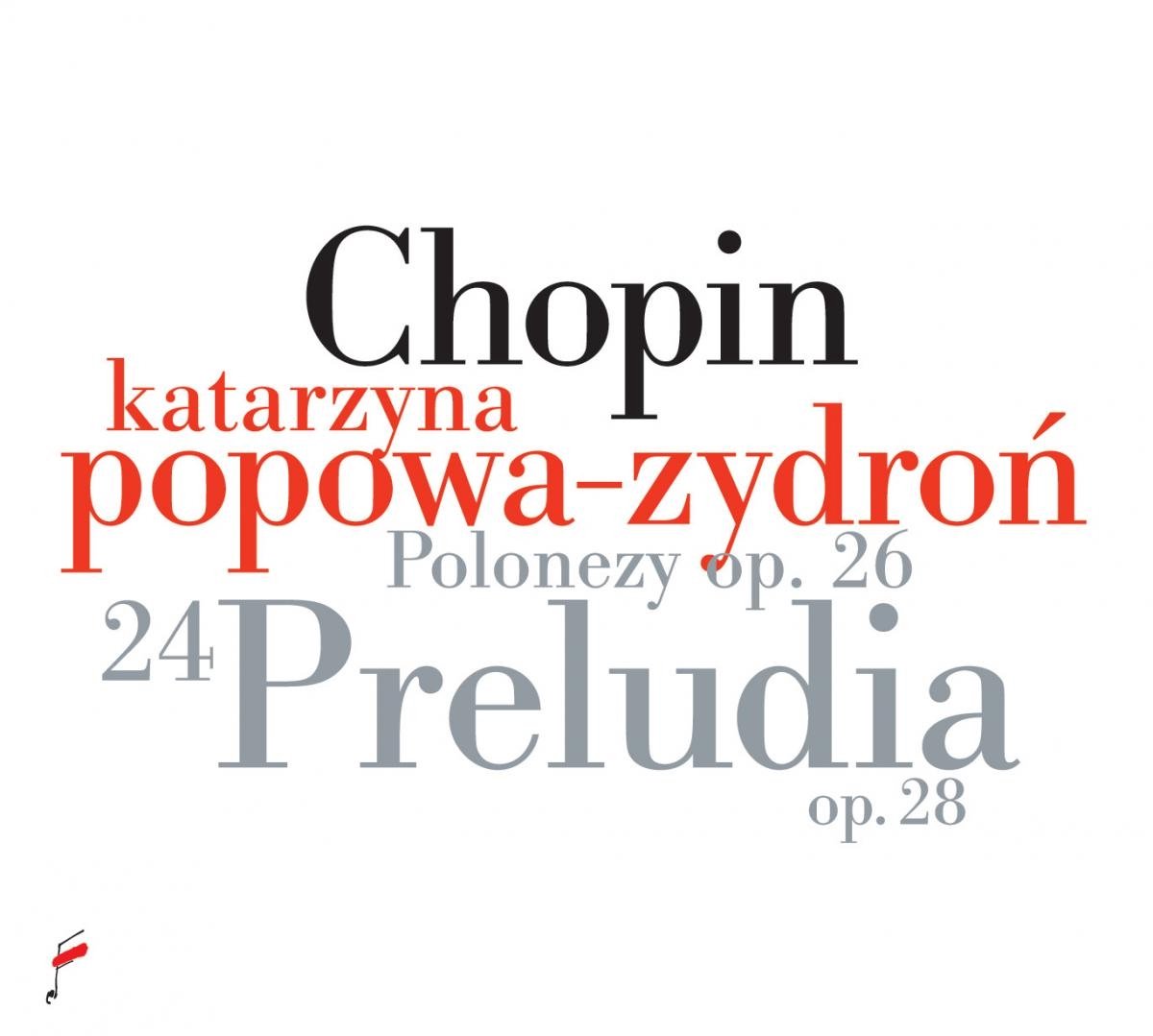 Chopin Preludes Op. 28, Polonaises Op. 26 - Katarzyna Popowa-Zydron