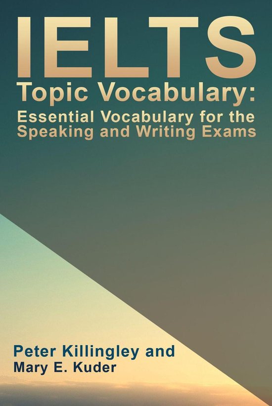 IELTS Topic Vocabulary: Essential Vocabulary for the Speakin ... - cover