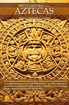 Breve Historia - Breve Historia de los Aztecas