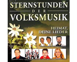 Sternstunden der Volksmusik - Heimat, deine lieder