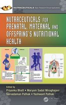 Nutraceuticals - Nutraceuticals for Prenatal, Maternal, and Offspring’s Nutritional Health