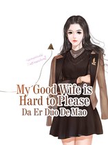 Volume 4 4 - My Good Wife is Hard to Please