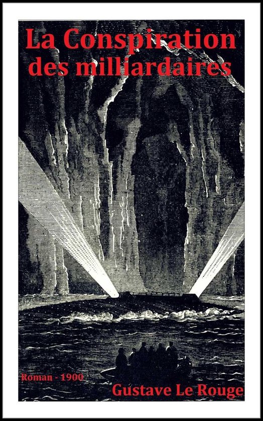 Oeuvres de Gustave Le Rouge - La Conspiration des milliardai ... - cover