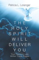 The Holy Spirit Will Deliver You