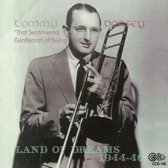 Tommy Dorsey And His Orchestra - Land Of Dreams (1944-1946) (CD)