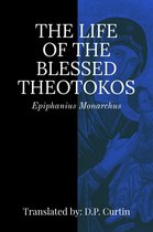 The Life of the Blessed Theotokos