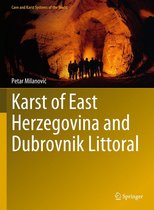 Cave and Karst Systems of the World - Karst of East Herzegovina and Dubrovnik Littoral