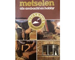 Metselen als ambacht en hobby