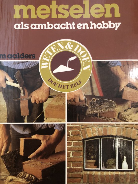 Metselen als ambacht en hobby