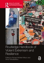 Routledge International Handbooks- Routledge Handbook of Violent Extremism and Resilience