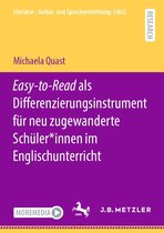 Literatur-, Kultur- und Sprachvermittlung: LiKuS - Easy-to-Read als Differenzierungsinstrument für neu zugewanderte Schüler*innen im Englischunterricht