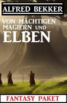 Von mächtigen Magiern und Elben: Fantasy Paket