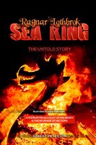 Ragnar Lothbrok Sea King: The Untold Story