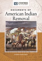 Eyewitness to History - Documents of American Indian Removal