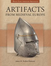 Daily Life through Artifacts - Artifacts from Medieval Europe