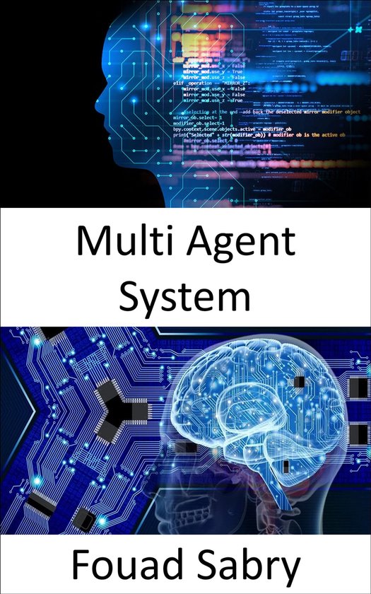 Artificial Intelligence 40 - Multi Agent System (ebook), Fouad Sabry ...
