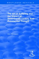 Routledge Revivals-The Art of Suffering and the Impact of Seventeenth-century Anti-Providential Thought