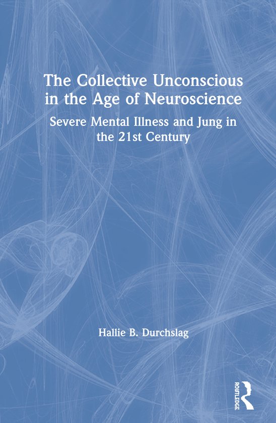 The Collective Unconscious in the Age of Neuroscience - cover