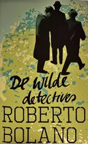De wilde detectives - Roberto Bolaño