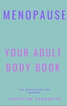 Menopause Your Adult Body Book