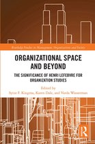Routledge Studies in Management, Organizations and Society- Organisational Space and Beyond