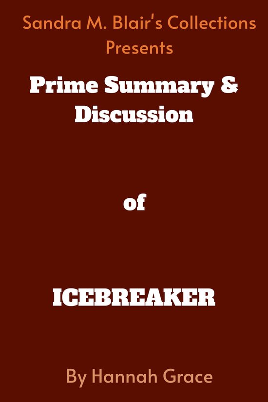 Prime Summary of the Icebreaker by Hannah Grace (ebook), Sandra M