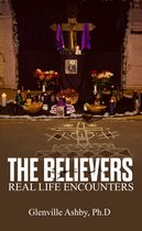 THE BELIEVERS: Real Life Encounters