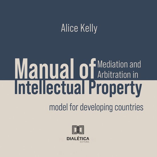 Manual of Mediation and Arbitration in Intellectual Property - cover